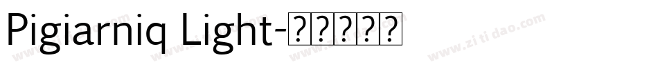 Pigiarniq Light字体转换